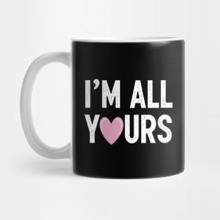 I'm all yours Mug